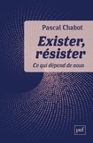 Pascal Chabot - Exister, résister - Ce qui dépend de nous.
