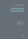 Philippe Bénéton - Introduction à la politique.
