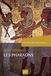 Jean Winand - Une histoire personnelle des pharaons.