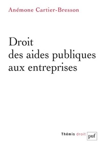 Anémone Cartier-Bresson - Droit des aides publiques aux entreprises.