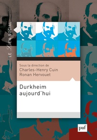 Charles-Henry Cuin et Ronan Hervouet - Durkheim aujourd'hui.