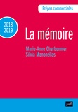 Marie-Anne Charbonnier et Silvia Manonellas - La mémoire - Prépas commerciales.