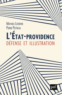 Mathieu Lefebvre et Pierre Pestieau - L'Etat-providence - Défense et illustration.