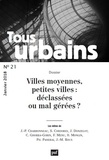 Philippe Panerai - Tous urbains N° 21, janvier 2018 : Villes moyennes, petites villes : déclassées ou mal gérées ?.