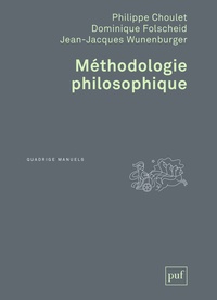 Philippe Choulet et Dominique Folscheid - Méthodologie philosophique.