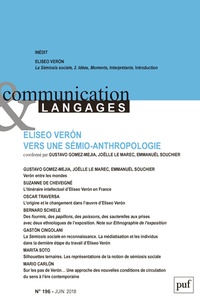 Gustavo Gomez-Mejia et Joëlle Le Marec - Communication et Langages N° 196, juin 2018 : Eliseo Veron vers une sémio-anthropologie.