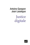 Antoine Garapon et Jean Lassègue - Justice digitale - Révolution graphique et rupture anthropologique.