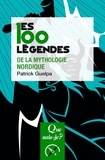 Patrick Guelpa - Les 100 légendes de la mythologie nordique.