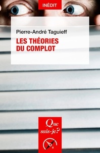 Pierre-André Taguieff - Les théories du complot.