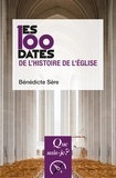 Bénédicte Sère - Les 100 dates de l'histoire de l'église.