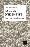 Carlo Ossola - Fables d'identité - Pour retrouver l'Europe.