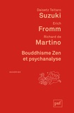 Daisetz Teitaro Suzuki et Erich Fromm - Bouddhisme Zen et psychanalyse.