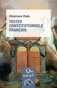 Stéphane Rials - Textes constitutionnels français.