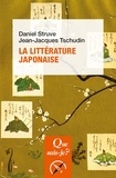 Daniel Struve et Jean-Jacques Tschudin - La littérature japonaise.