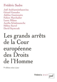 Frédéric Sudre - Les grands arrêts de la Cour européenne des droits de l'homme.