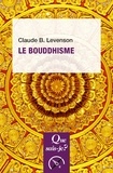 Claude B. LEVENSON - Le bouddhisme.