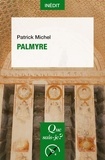 Patrick Michel - Palmyre.