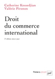 Catherine Kessedjian et Valérie Pironon - Droit du commerce international.
