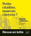 Florence Bouillon et Sarah Carton de Grammont - Monde commun : des anthropologues dans la cité N° 4 : Petits citadins, mauvais citoyens ?.