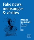 Martin Lamotte et Léonore Le Caisne - Monde commun : des anthropologues dans la cité N° 2 : Fake news, mensonges & vérités.
