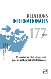 Catherine Nicault - Relations internationales N° 177, printemps 2019 (avril-juin) : Décolonisation et développement : genèses, pratiques et interdépendances.