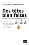 Nicolas Gauvrit et Sylvain Delouvée - Des têtes bien faites - Défense de l'esprit critique.