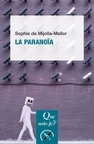 Sophie de Mijolla-Mellor - La paranoïa.