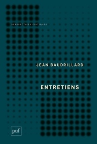 Jean Baudrillard - Entretiens - 1968-2008.