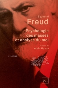Sigmund Freud - Psychologie des masses et analyse du moi.