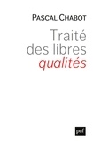 Pascal Chabot - Traité des libres qualités.