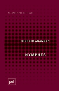 Giorgio Agamben - Nymphes.