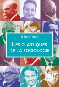 Philippe Riutort - Les classiques de la sociologie.