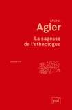 Michel Agier - La sagesse de l'ethnologue.