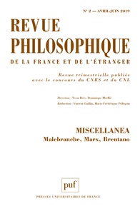 Vincent Guillin et Marie-Frédérique Pellegrin - Revue philosophique N° 2, avril-juin 2019 : Miscellanea - Malebranche, Marx, Brentano.