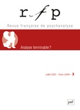  PUF - Revue Française de Psychanalyse Tome 84 N° 3, juillet 2020 : Analyse terminable ?.