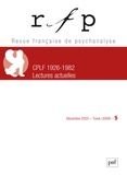 Françoise Coblence et Clarisse Baruch - Revue Française de Psychanalyse Tome 84 N° 5, Décembre 2020 : CPLF 1926-1982 - Lectures actuelles.