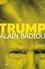 Alain Badiou - Trump.