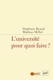 Stéphane Beaud et Mathias Millet - L'université, pour quoi faire ?.