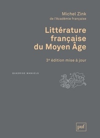 Michel Zink - Littérature française du Moyen Âge.