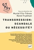 René Frydman et Muriel Flis-Trèves - Transgression : scandale ou nécessité ? - Colloque Gypsy XX.