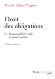 Muriel Fabre-Magnan - Droit des obligations - Tome 2, Responsabilité civile et quasi-contrats.