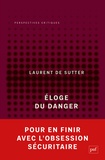 Laurent de Sutter - Eloge du danger - (Propositions, 2).