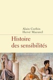 Alain Corbin et Hervé Mazurel - Histoire des sensibilités.