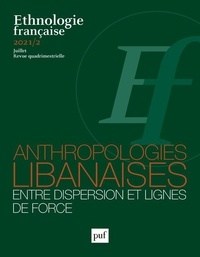 Nicolas Adell - Ethnologie française N° 2, juillet 2021 : Anthropologies libanaises - Entre dispersion et lignes de force.