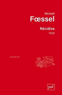 Michaël Foessel - Récidive - 1938.