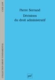 Pierre Serrand - Décisions du droit administratif.