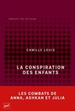 Camille Louis - La conspiration des enfants.