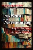 Markus Messling - L'universel après l'universalisme - Des littératures francophones du contemporain.