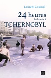 Laurent Coumel - 24 heures de la vie à Tchernobyl.