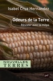 Isabel Cruz Hernandez - Odeurs de la terre - Résister avec la milpa.